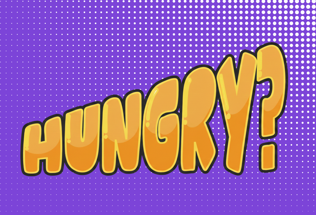 Hungry?